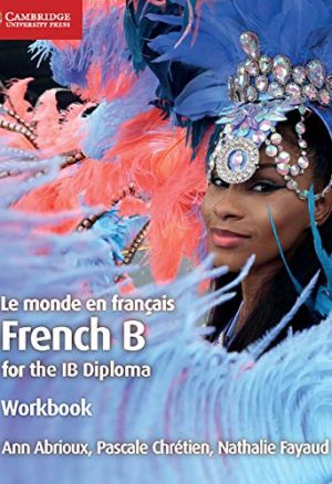 IB Diploma: Le monde en francais Workbook: French B for the IB Diploma